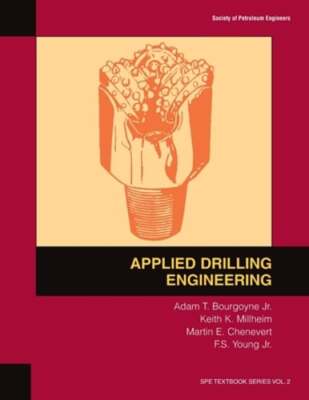 Applied Drilling Engineering: Textbook 2 by A T Bourgoyne: Used