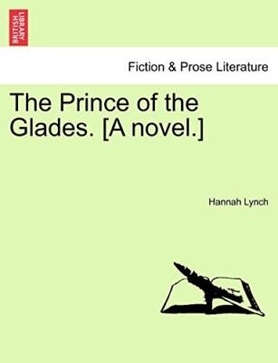 Lynch - Prince of the Glades. A novel. Vol. II. - New paperback or s - X555z