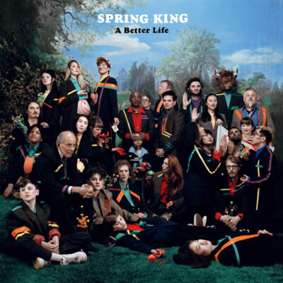 SPRING KING = A Better Life = CLEAR VINYL LP ALBUM = GARAGE INDIE ROCK PUNK