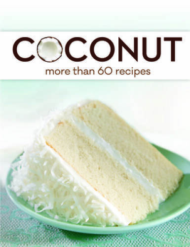 Coconut: More Than 60 Recipes - Spiral-bound - GOOD - Picture 1 of 1