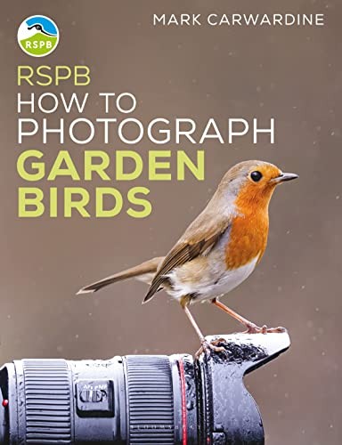 RSPB How to Photograph Garden Birds,Mark Carwardine