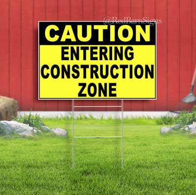 Caution Entering Construction Zone Indoor Outdoor Yard Sign with metal stakes