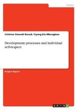Development processes and individual self-respect by Barack, Calvince Omondi