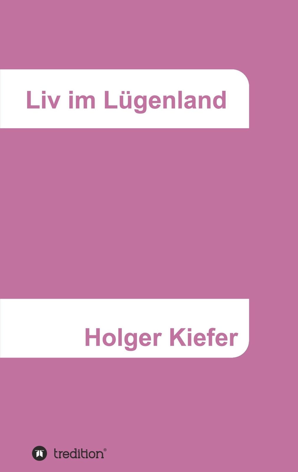 Thumbnail - Liv Lügenland | Holger Kiefer | Taschenbuch | Paperback | 276 S. |