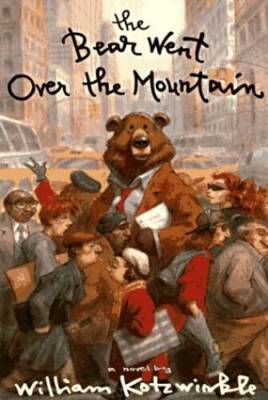The Bear Went Over the Mountain - Hardcover By Kotzwinkle, William - GOOD