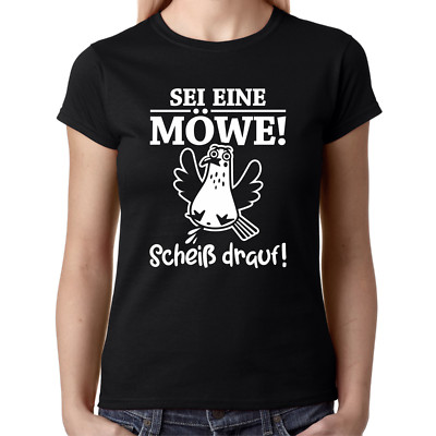 BE A SEAGULL Fuck It Party Sayings Comedy Fun Funny Ladies T-Shirt