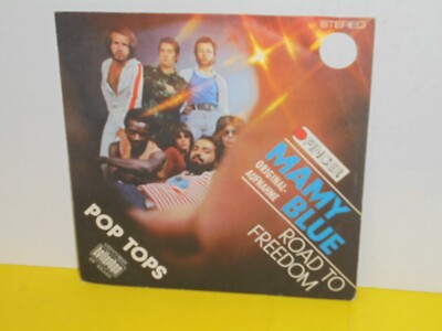 SINGLE 7'' - POP TOPS - MAMY BLUE - ROAD TO FREEDOM