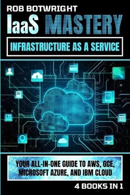 Rob Botwright IaaS Mastery (Taschenbuch)