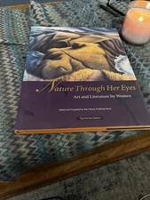 NATURE THROUGH HER EYES: ART AND LITERATURE BY WOMEN - MARY BEMIS, BELINDA RECIO NATURE THROUGH HER EYES: ART AND LITERATURE BY WOMEN - MARY BEMIS, BELINDA RECIO