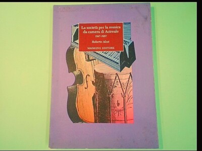 DIE GESELLSCHAFT FÜR KAMMERMUSIK VON ACIREALE 1947-1957 ALOSI MAIMONE