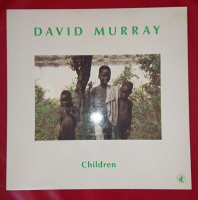 David Murray Children LP  ''nm'' 