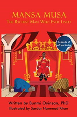 Mansa Musa: the Richest Man Who Ever Lived -  NEW Bunmi Oyinsan 2021