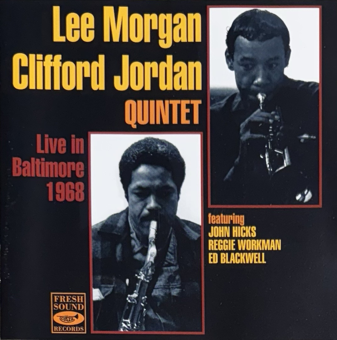 その他 Lee Morgan & Clifford Jordan QUINTET Live in Baltimore 1968: Clifford Jordan/Lee Morgan Quintet (CD