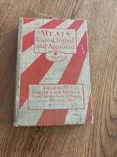 GOOD HOUSEKEEPING BOOK OF MEALS TESTED, TASTED AND APPROVED, 1930, 1st EDITION!