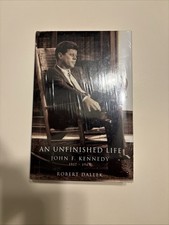 An Unfinished Life: John F. Kennedy, 1917-1963 by Robert Dallek Hardcover SEALED