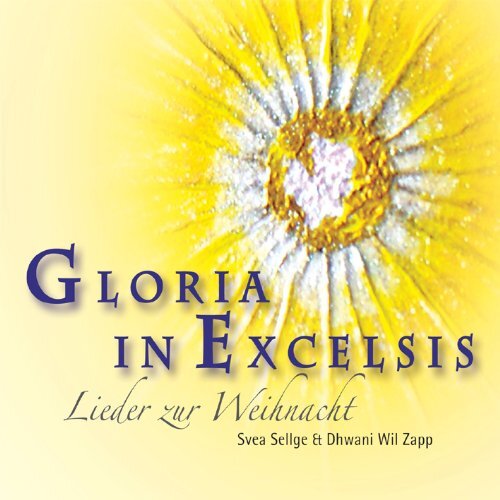 Dhwani Wil Zapp Gloria in Excelsis - Lieder zur Weihnacht