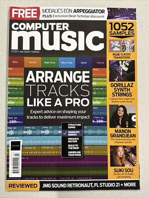 COMPUTER MUSIC MAGAZINE July 2023 ISSUE 322 Arrange Tracks Like A Pro