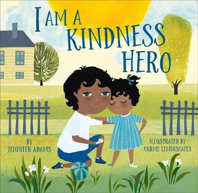 I Am a Kindness Hero by Jennifer Adams (English) Hardcover Book