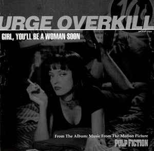 Urge Overkill - Girl, You'll Be A Woman Soon, (CD)