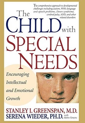The Child With Special Needs: Encouraging Intellectual and Emotional Growth (A 
