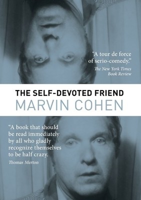 Marvin Cohen The Self-Devoted Friend (Paperback) (UK IMPORT)