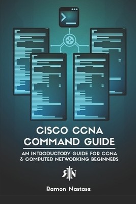 Ramon Nastase Cisco CCNA Command Guide (Paperback) Computer Networking