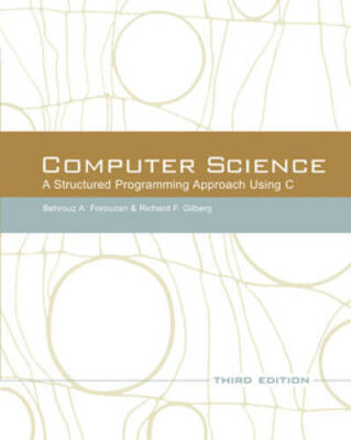Computer Science: A Structured Programming Approach Using C (3rd Edition) - GOOD
