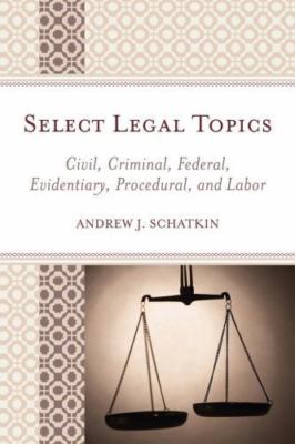 Select Legal Topics : Civil, Criminal, Federal, Evidentiary, Procedural, and ...