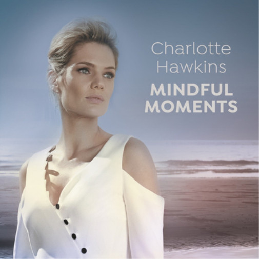 Бокс-сет различных композиторов Charlotte Hawkins: Mindful Moments (CD) (ИМПОРТ из Великобритании)
