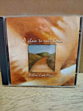 Willow Creek  Place to Call Home CD Gently Used inspirational