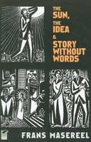 The Sun, The Idea & Story Without Words, Frans Masereel