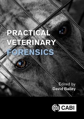 David Bailey Practical Veterinary Forensics (Paperback) (UK IMPORT)