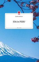 Claudia Fallmann | Ida In Peru. Life Is A Story - Story.One | Buch | Deutsch