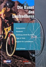 Die Kunst des Laufradbaus : Komponenten, Hand...