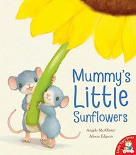Mummy's Little Sunflowers by McAllister, Angela Book The Cheap Fast Free Post