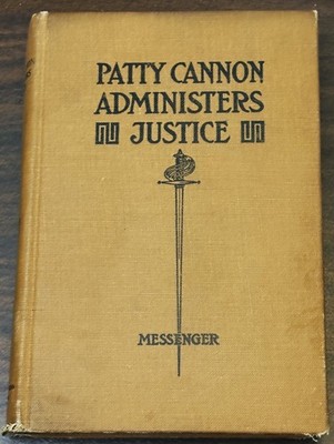 R W Messenger / PATTY CANNON ADMINISTERS JUSTICE OR JOE JOHNSON'S LAST 1926