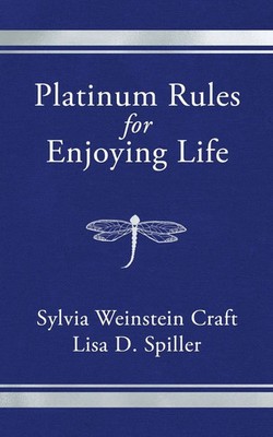 Platinum Rules for Enjoying Life Sylvia Weinstein Craft (u. a.) Taschenbuch 2023
