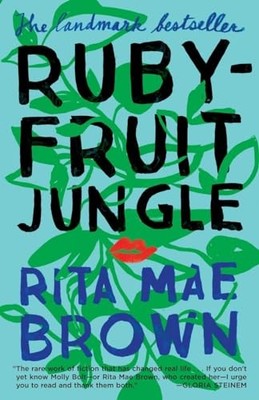 Rubyfruit Jungle: A Novel, Brown, Rita Mae