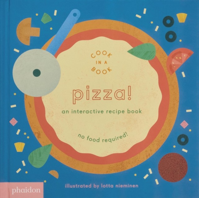Pizza! An Interactive Recipe Book (Board book)