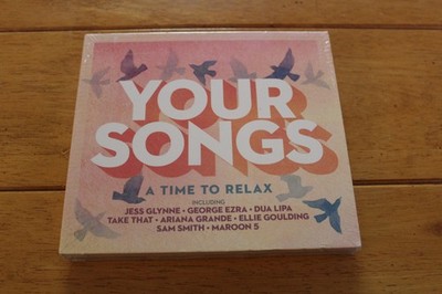 Va 3CD Your Songs A Time To Relax 2018 Compilation Jess Glynne NEW Sealed