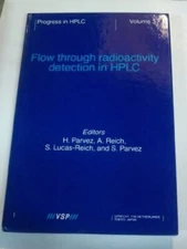 Flow Through Radioactivity Detection in HPLC: 3 (Progress in HPLC-HPCE)
