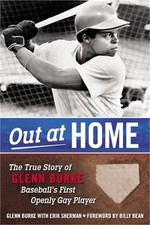 Out at Home: The True Story of Glenn Burke, Baseball's First Openly Gay Player (