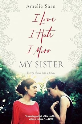 I Love I Hate I Miss My Sister, Sarn, Amelie
