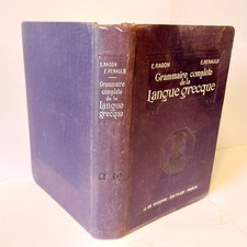 Grammaire complète de la langue grecque - E. Ragon - E. Renauld - 1937