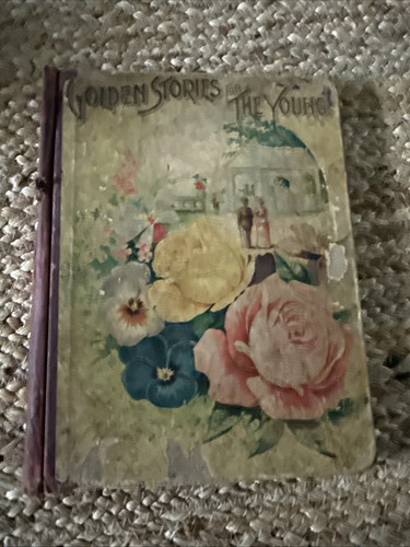 Vintage Golden Stories For The Young Late 1800s Children’s Book