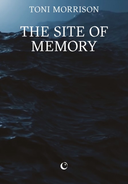 The Site of Memory by Toni Morrison 9781068591891 NEW Free UK Delivery - Image 5