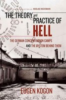 The Theory And Practice Of Hell, Eugen Kogon