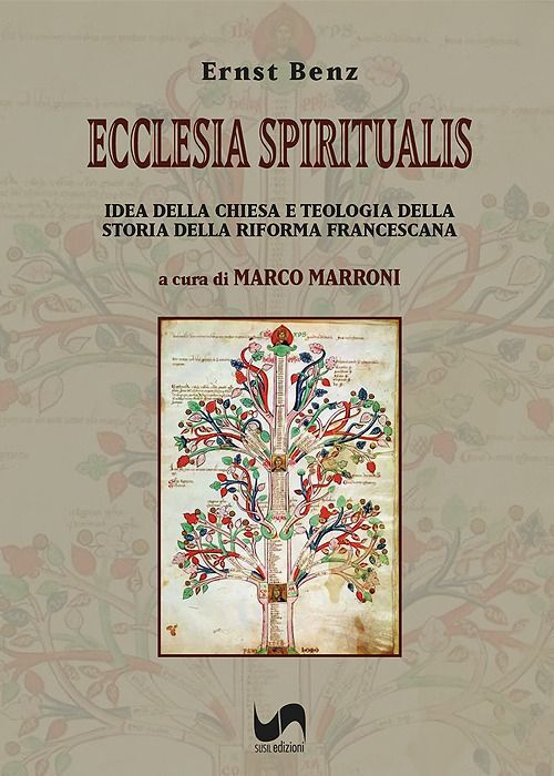 Libri Ernst Benz - Ecclesia Spiritualis. Idea Della Chiesa E Teologia Della Stor