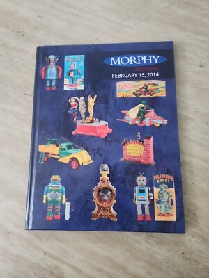 Morphy Auctions October FEBRUARY 15, 2014 - Toys