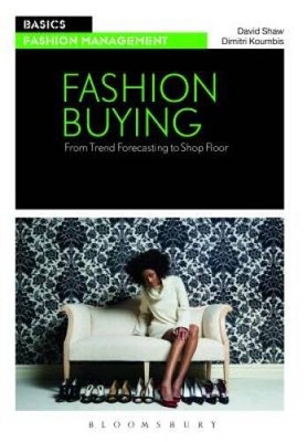 Fashion Buying: From Trend Forecasting to Shop Floor (Basics) - Paperback - GOOD